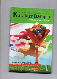 Pendidikan Budaya dan Karakter Bangsa Takwa,Jujur dan Toleran