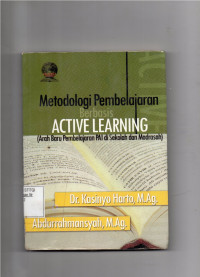Image of Metodologi Pembelajaran Berbasis Active Learning (Arah Baru Pembelajaran PAI di Sekolah dan Madrasah)